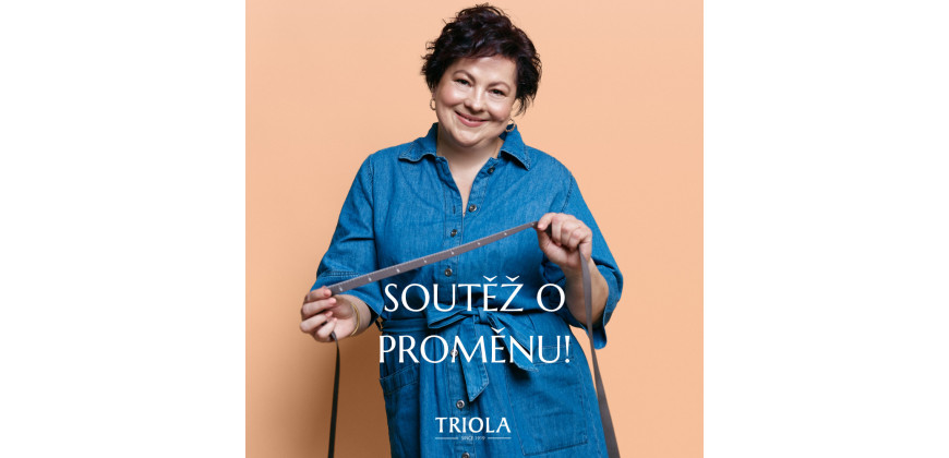 Soutěž o proměnu s Triolou